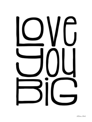 Love You Big White Modern Wood Framed Art Print with Double Matting by Ball, Susan