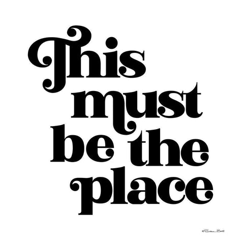 This Must Be the Place White Modern Wood Framed Art Print by Ball, Susan