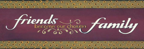 Friends Become Our Chosen Family Black Ornate Wood Framed Art Print with Double Matting by Crawford, Tonya