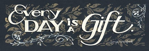 Every Day is a Gift Black Ornate Wood Framed Art Print with Double Matting by Crawford, Tonya