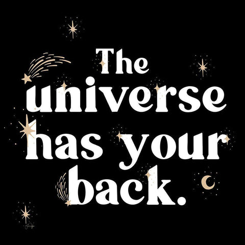 The Universe Has Your Back Gold Ornate Wood Framed Art Print with Double Matting by Yass Naffas Designs