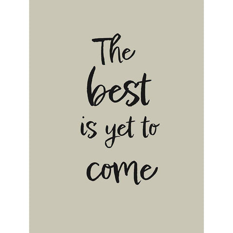 The best is yet to come Black Modern Wood Framed Art Print by 1x Studio II
