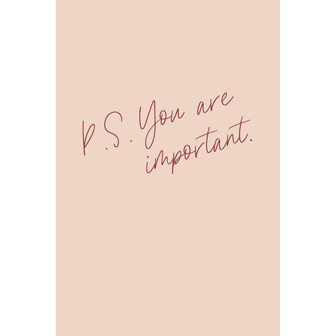 P.S. You are important White Modern Wood Framed Art Print by Sawall, Anastasia