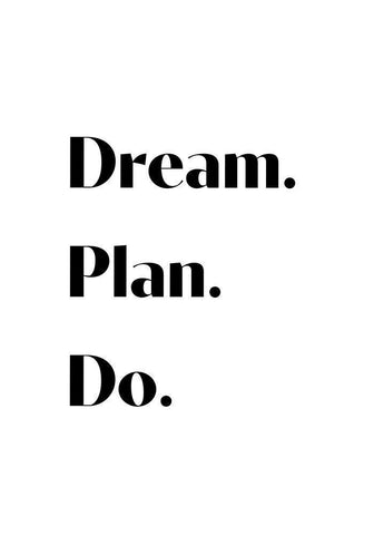 Dream Plan Do White Modern Wood Framed Art Print with Double Matting by 1x Studio II