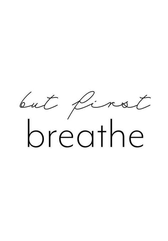 But first breathe White Modern Wood Framed Art Print with Double Matting by 1x Studio II