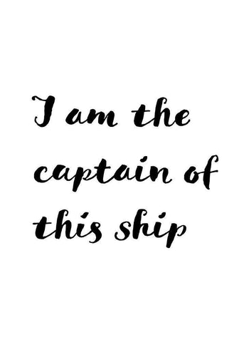 I am the captain of this ship White Modern Wood Framed Art Print with Double Matting by 1x Studio II