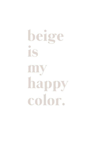 Beige is my happy color White Modern Wood Framed Art Print with Double Matting by Sawall, Anastasia