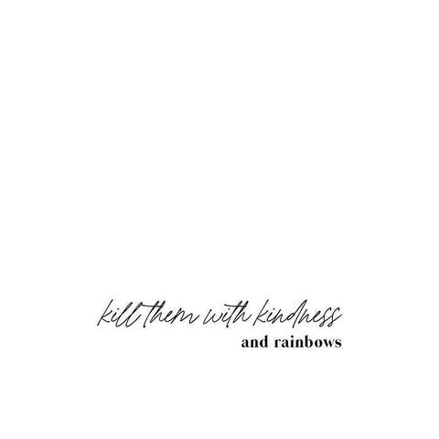 Kill them with kindness and rainbows Black Modern Wood Framed Art Print by Sawall, Anastasia