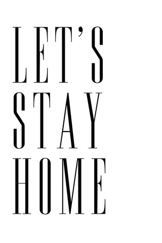 Lets stay home all caps Black Ornate Wood Framed Art Print with Double Matting by Laiz Blursbyai, Rosana