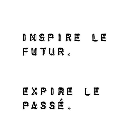 INSPIRE THE FUTURE. EXPIRE THE PAST. White Modern Wood Framed Art Print by Atelier B Art Studio