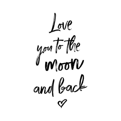 LOVE YOU TO THE MOON AND BACK Black Modern Wood Framed Art Print with Double Matting by Atelier B Art Studio