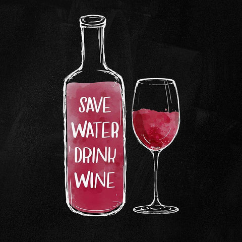 SAVE WATER DRINK WINE Black Modern Wood Framed Art Print with Double Matting by Atelier B Art Studio