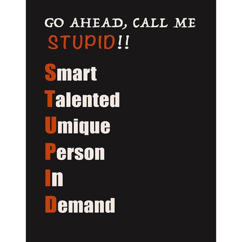 Call Me Stupid! White Modern Wood Framed Art Print by Inuit