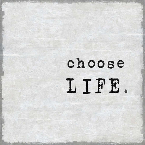 Choose Life White Modern Wood Framed Art Print with Double Matting by MacDowell, Jamie