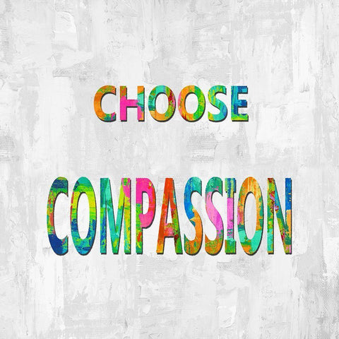 Choose Compassion in Color White Modern Wood Framed Art Print with Double Matting by MacDowell, Jamie
