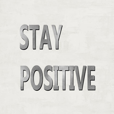 Stay Positive White Modern Wood Framed Art Print by MacDowell, Jamie