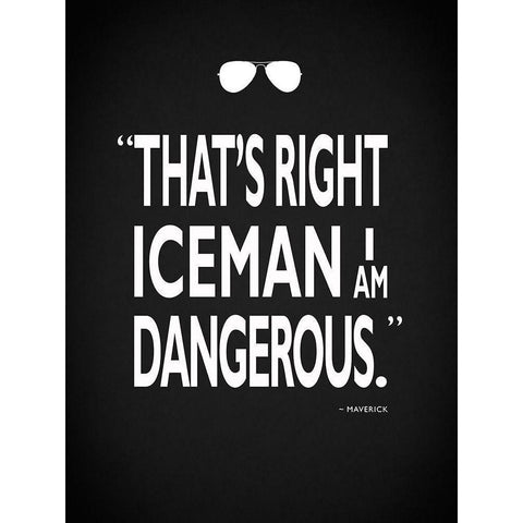 Top Gun - I Am Dangerous White Modern Wood Framed Art Print by Rogan, Mark