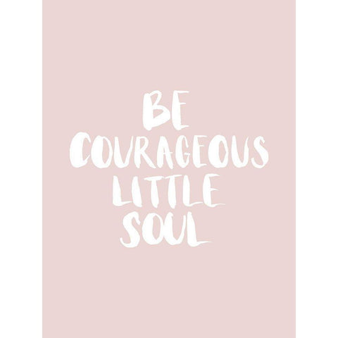 Be Courageous Blush Poster Gold Ornate Wood Framed Art Print with Double Matting by Urban Road