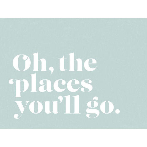 Oh the Places Poster White Modern Wood Framed Art Print by Urban Road