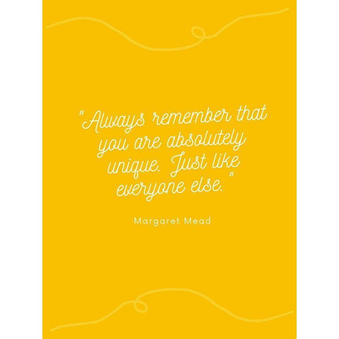 Margaret Mead Quote: Always Remember White Modern Wood Framed Art Print by ArtsyQuotes
