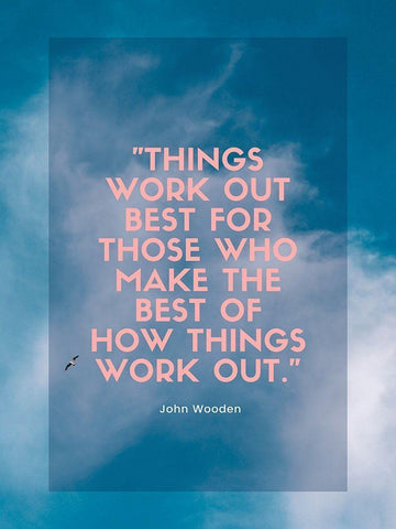 John Wooden Quote: Things Work Out White Modern Wood Framed Art Print with Double Matting by ArtsyQuotes