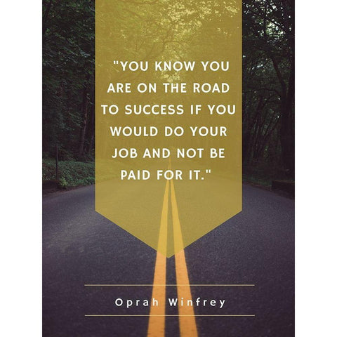 Oprah Winfrey Quote: Road to Success White Modern Wood Framed Art Print by ArtsyQuotes