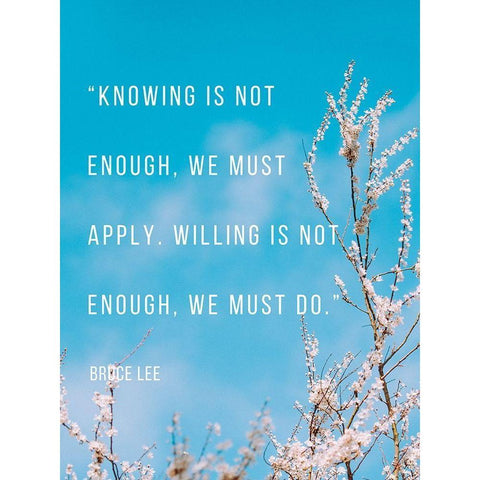 Bruce Lee Quote: We Must Apply White Modern Wood Framed Art Print by ArtsyQuotes