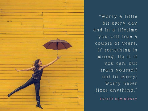 Ernest Hemingway Quote: Worry Never Fixes Anything White Modern Wood Framed Art Print with Double Matting by ArtsyQuotes