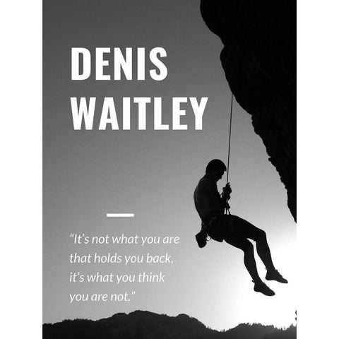 Denis Waitley Quote: What You Are Black Modern Wood Framed Art Print by ArtsyQuotes