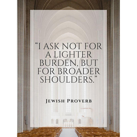 Jewish Proverb Quote: Broader Shoulders Black Modern Wood Framed Art Print with Double Matting by ArtsyQuotes