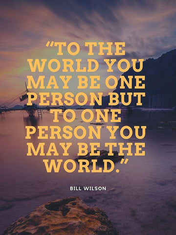 Bill Wilson Quote: One Person Black Ornate Wood Framed Art Print with Double Matting by ArtsyQuotes