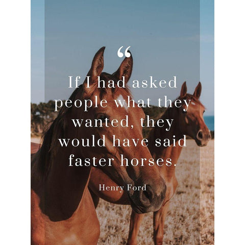 Henry Ford Quote: Faster Horses White Modern Wood Framed Art Print by ArtsyQuotes