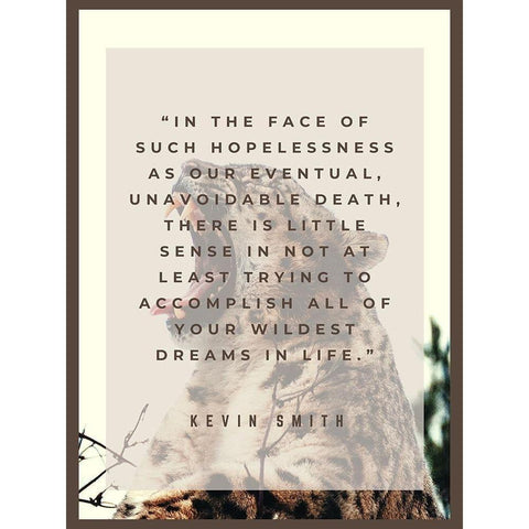 Kevin Smith Quote: Wildest Dreams White Modern Wood Framed Art Print by ArtsyQuotes