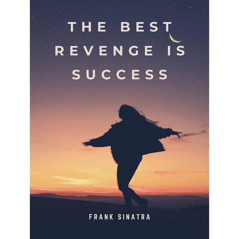 Frank Sinatra Quote: The Best Revenge Black Modern Wood Framed Art Print by ArtsyQuotes