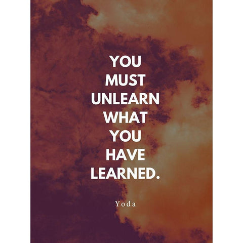 Yoda Quote: You Must Unlearn White Modern Wood Framed Art Print by ArtsyQuotes