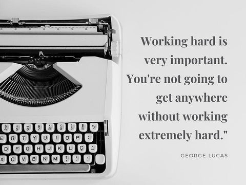 George Lucas Quote: Working Hard White Modern Wood Framed Art Print with Double Matting by ArtsyQuotes