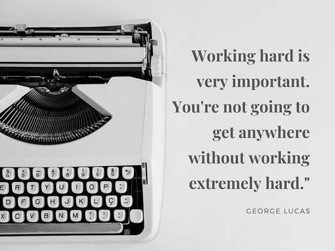 George Lucas Quote: Working Hard Black Ornate Wood Framed Art Print with Double Matting by ArtsyQuotes