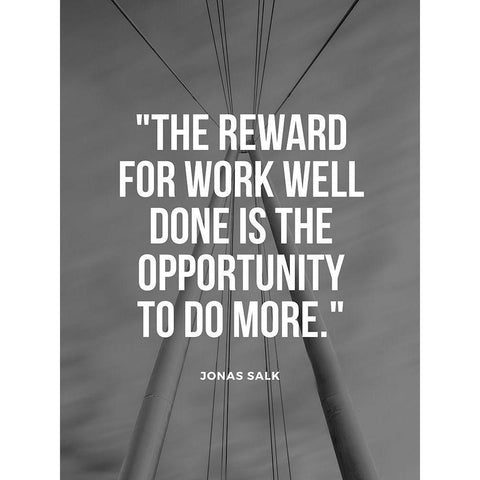 Jonas Salk Quote: Reward for Work Well Done White Modern Wood Framed Art Print by ArtsyQuotes