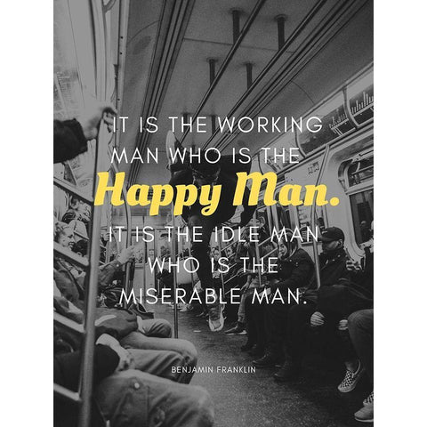 Benjamin Franklin Quote: Happy Man Black Modern Wood Framed Art Print by ArtsyQuotes