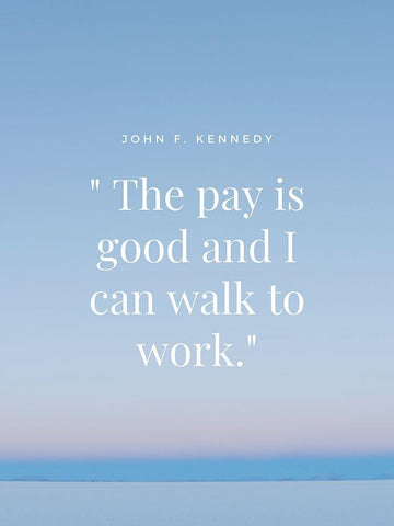 John F. Kennedy Quote: Walk to Work Black Ornate Wood Framed Art Print with Double Matting by ArtsyQuotes