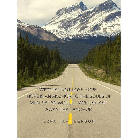 Ezra Taft Benson Quote: Hope is an Anchor Black Modern Wood Framed Art Print with Double Matting by ArtsyQuotes