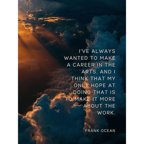 Frank Ocean Quote: Career White Modern Wood Framed Art Print by ArtsyQuotes