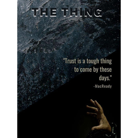 The Thing Quote: Trust White Modern Wood Framed Art Print by ArtsyQuotes