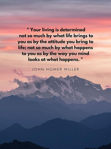 John Homer Miller Quote: Your Living is Determined White Modern Wood Framed Art Print with Double Matting by ArtsyQuotes