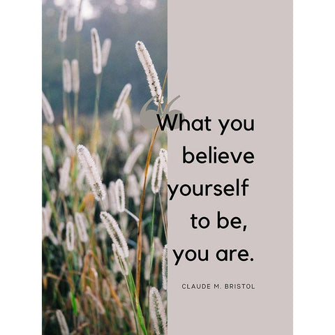 Claude M. Bristol Quote: Believe Yourself Black Modern Wood Framed Art Print with Double Matting by ArtsyQuotes