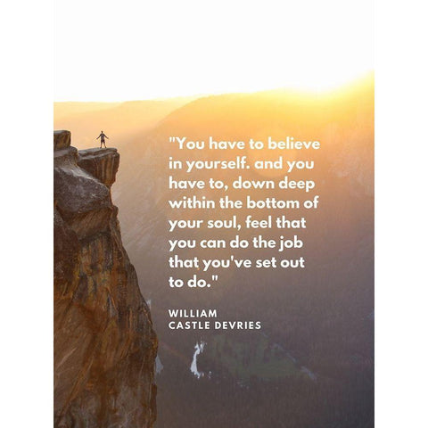 William Castle DeVries Quote: Believe in Yourself Gold Ornate Wood Framed Art Print with Double Matting by ArtsyQuotes