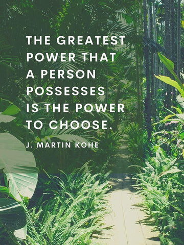 J. Martin Kohe Quote: Power to Choose White Modern Wood Framed Art Print with Double Matting by ArtsyQuotes