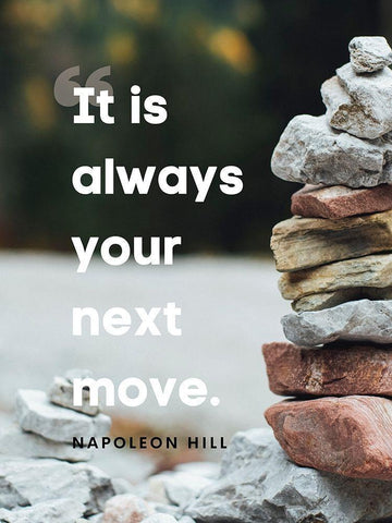 Napolean Hill Quote: Your Next Move White Modern Wood Framed Art Print with Double Matting by ArtsyQuotes