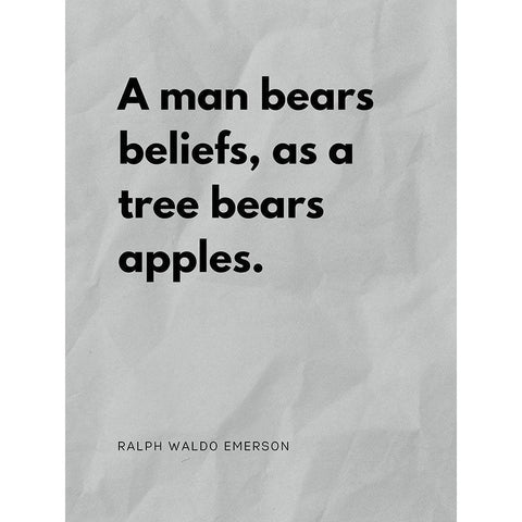 Ralph Waldo Emerson Quote: Man Bears Beliefs Black Modern Wood Framed Art Print with Double Matting by ArtsyQuotes