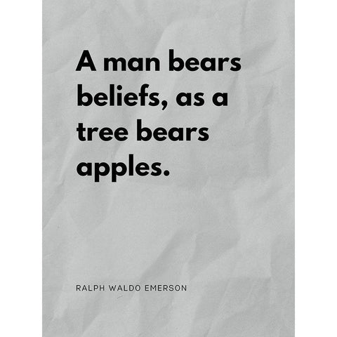 Ralph Waldo Emerson Quote: Man Bears Beliefs White Modern Wood Framed Art Print by ArtsyQuotes